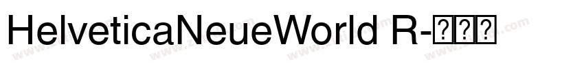 HelveticaNeueWorld R字体转换